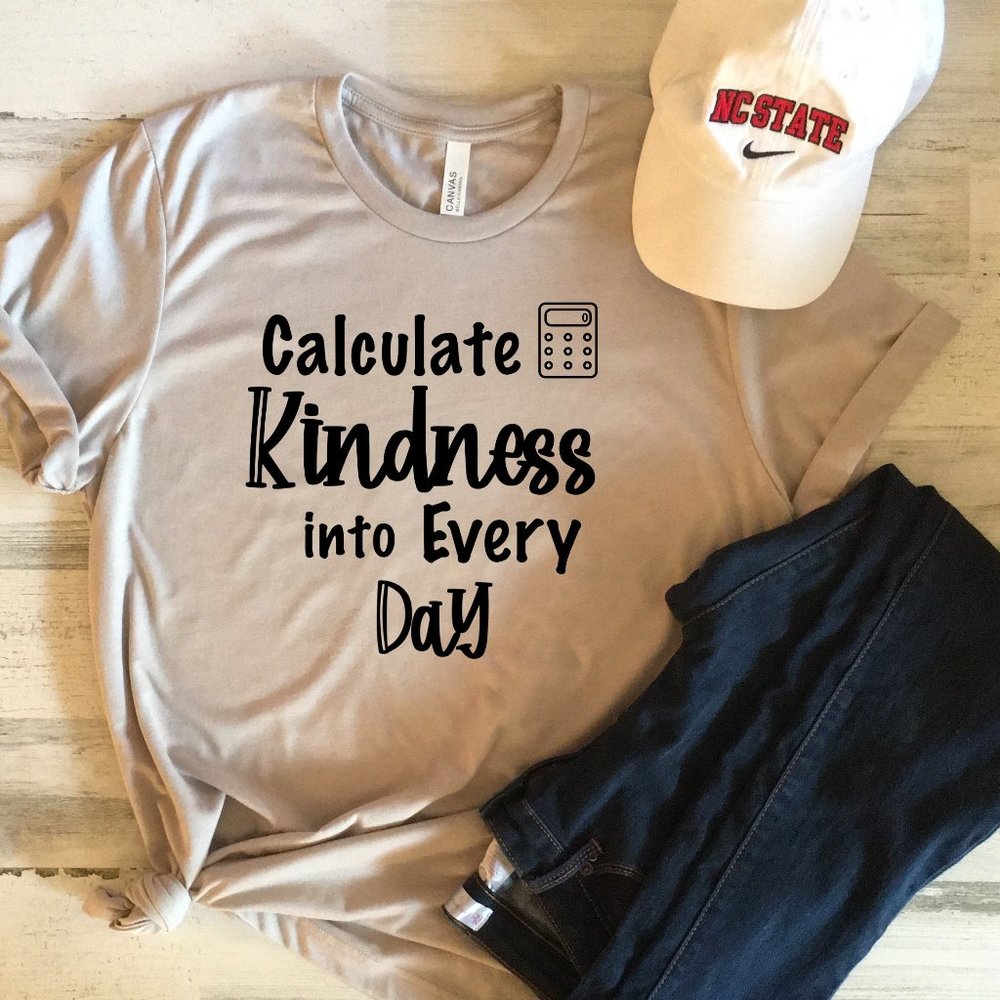 Calculate Kindness into Each Day Math Tee
